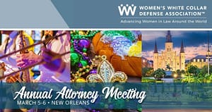 2019-03-05, 06 Women's White Collar Defense Association Annual Meeting, New Orleans, LA