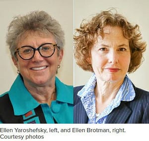 Ellen Yaroshefsky, left, and Ellen Brotman, right